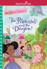 The Princess and the Dragon (American Girl® WellieWishers™) By Valerie Tripp, Thu Thai (Illustrator) Cover Image