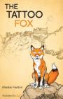 The Tattoo Fox By Alasdair Hutton Cover Image