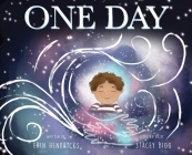 One Day By Erin Hendricks, Stacey Bigg (Illustrator) Cover Image