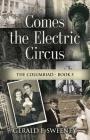Comes the Electric Circus Cover Image