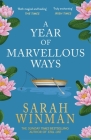 A Year of Marvellous Ways By Sarah Winman Cover Image