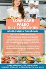 Low-Carb Paleo Diet Cookbooks: Multi-Cuisine Cookbooks- 5 Books in 1- 100 Easy to Cook Paleo Recipes, 55 Gluten-Free Recipes, 365 Low-Carb Chinese-Am By Amy Snow Wong, Annabel Stewart, Alex Domenico Cover Image