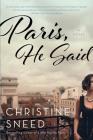 Paris, He Said By Christine Sneed Cover Image