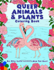 Queer Animals and Plants Coloring Book By Kes Otter Lieffe, Anja Van Geert (Illustrator) Cover Image