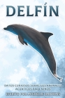 Delfín: Datos curiosos sobre animales acuáticos para niños #5 By Michelle Hawkins Cover Image
