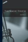 The Magic Touch By Joseph 1898- Kessel Cover Image
