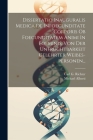 Dissertatio Inauguralis Medica De Infoecunditate Corporis Ob Foecunditatem Animi In Foeminis, Von Der Unfruchtbarkeit Gelehrter Weibes-personen... Cover Image