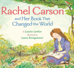 Rachel Carson and Her Book That Changed the World By Laurie Lawlor, Laura Beingessner (Illustrator) Cover Image