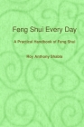 Feng Shui Every Day By Roy Anthony Shabla Cover Image
