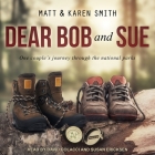 Dear Bob and Sue By Karen Smith, Susan Ericksen (Read by), David Colacci (Read by) Cover Image