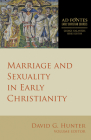 Marriage and Sexuality in Early Christianity (Ad Fontes: Early Christian Sources) Cover Image