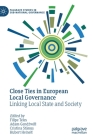 Close Ties in European Local Governance: Linking Local State and Society By Filipe Teles (Editor), Adam Gendźwill (Editor), Cristina Stănuș (Editor) Cover Image