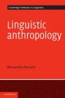 Linguistic Anthropology (Cambridge Textbooks in Linguistics) By Alessandro Duranti Cover Image