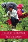 Fields of Resistance: The Struggle of Florida's Farmworkers for Justice By Silvia Giagnoni Cover Image
