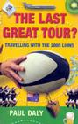 The Last Great Tour?: Travelling with the 2005 Lions Cover Image