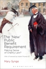 The 'New' Public Benefit Requirement: Making Sense of Charity Law? By Mary Synge Cover Image