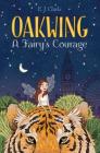A Fairy's Courage (Oakwing #2) By E. J. Clarke Cover Image