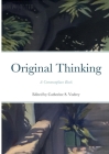 Original Thinking: A Commonplace Book By Catherine S. Vodrey (Editor) Cover Image
