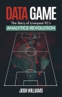 Data Game: The Story of Liverpool FC's Analytics Revolution Cover Image