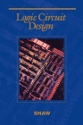 Logic Circuit Design (Saunders College Publishing Series in Electrical Engineering) Cover Image
