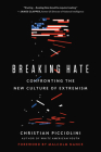 Breaking Hate: Confronting the New Culture of Extremism Cover Image