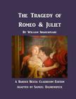 The Tragedy of Romeo & Juliet: A Text for Classroom Acting By Samuel Daubenspeck, William Shakespeare Cover Image