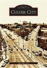 Culver City (Images of America) By Julie Lugo Cerra Cover Image