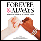 Forever & Always: A 2025 Wall Calendar Inspired by Taylor Swift Songs (Unofficial and Unauthorized) Cover Image