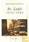 St. Louis: 1875-1940 (Postcard History) By Joan M. Thomas Cover Image