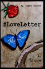#Loveletter: My Best at My Worse By Angela Batiste Cover Image