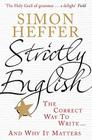 Strictly English: The Correct Way to Write . . . and Why It Matters By Simon Heffer Cover Image