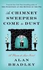 As Chimney Sweepers Come to Dust By Alan Bradley, C. Alan Bradley Cover Image