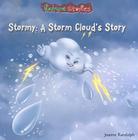 Stormy: A Storm Cloud's Story (Nature Stories) Cover Image