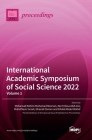 International Academic Symposium of Social Science 2022: Volume 1 By Mohamad Rahimi Moha Rosman (Editor), Nor Erlissa Abd Aziz (Editor), Mohd Nasir Ismail (Editor) Cover Image