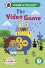 Ladybird Class the Video Game: Read It Yourself - Level 2 Developing Reader Cover Image