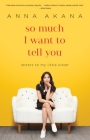 So Much I Want to Tell You: Letters to My Little Sister By Anna Akana Cover Image