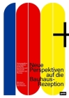 100+: Eine Kritische Betrachtung Von Bauhaus 100+ By Ines Weizman (Editor) Cover Image