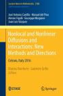 Nonlocal and Nonlinear Diffusions and Interactions: New Methods and Directions: Cetraro, Italy 2016 Cover Image