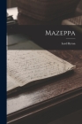 Mazeppa By 1788- Byron, George Gordon Cover Image