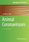 Animal Coronaviruses (Springer Protocols Handbooks) By Leyi Wang (Editor) Cover Image
