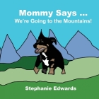 Mommy Says We're Going to the Mountains Cover Image
