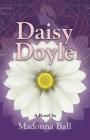 Daisy Doyle By Madonna Ball Cover Image