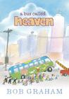 A Bus Called Heaven By Bob Graham, Bob Graham (Illustrator) Cover Image