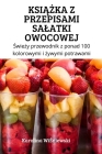 KsiĄŻka Z Przepisami Salatki Owocowej By Karolina WiŚniewski Cover Image