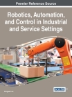 Robotics, Automation, and Control in Industrial and Service Settings Cover Image