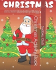 Christmas Activity Book: Christmas Coloring Book for Kids - 20 Christmas Coloring Pages - Santa Claus, Reindeer, Christmas Tree, Elves, Snowman By Sudoku Club Cover Image
