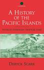 A History of the Pacific Islands: Passages through Tropical Time Cover Image