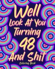 Well Look at You Turning 48 and Shit Cover Image