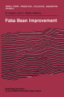 Faba Bean Improvement: Proceedings of the Faba Bean Conference Held in Cairo, Egypt, March 7-11, 1981 (World Crops: Production #6) By G. Hawtin (Editor), Colin Webb (Editor) Cover Image
