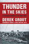 Thunder in the Skies: A Canadian Gunner in the Great War By Derek Grout, Ernest Beno (Foreword by) Cover Image